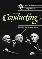 The Cambridge Companion to Conducting