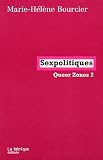 Sexpolitiques : Queer Zones 2
