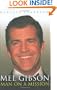 Mel Gibson: Man on a Mission