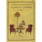 Spend an Evening With Saddle Creek, Bright Eyes, The Faint, Cursive et al by Maria Taylor, Matt Maginn, Clint Schnase, Andy LeMaster, and Mike Mogis