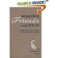 Making Friends with Pain: Learning to Live Well with Chronic Illness by  Elizabeth Flora