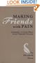 Making Friends with Pain: Learning to Live Well with Chronic Illness