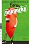 Unknorke: Roman
