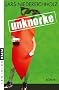 Unknorke: Roman