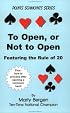 To Open, or Not to Open: Featuring the Rule of 20 (Points Schmoints)