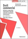 Droit commercial : Activit�s commerciales, commer�ants, fonds de commerce, concurrence, consommation