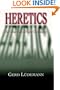 Heretics: The Other Side of Christianity