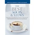 The Best Soups & Stews: A Best Recipe Classic (Best Recipe Series)