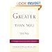 Greater Than You Think: A Theologian Answers the Atheists About God