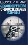 Produkt-Bild: Geschichte des U- Bootkrieges 1939 - 1945