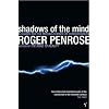 Shadows Of The Mind: A Search for the Missing Science of Consciousness
