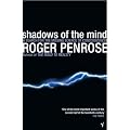 Shadows Of The Mind: A Search for the Missing Science of Consciousness