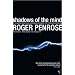 Shadows of the Mind: A Search for the Missing Science of Consciousness