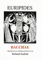 Bacchae (Plays of Euripides)