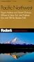 Fodor's Pacific Northwest, 13th Edition: Expert Advice and Smart Choice: Where to Stay, Eat, and Explore On and Off the B eaten Path (Fodor's Gold Guides)