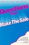 Questions That Make the Sale
