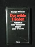 Produkt-Bild: Der wilde Frieden. Notizen zu einer politischen Theorie des Scheiterns