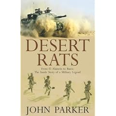 Desert Rats From El Alamein to Basra: The Inside Story of a Military Legend