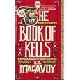 The Book of Kells by R.A. MacAvoy