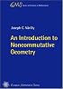 An Introduction to Noncommutative Geometry (EMS Series of Lectures in Mathematics)
