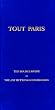 Tout Paris the Source Guide to the Art of French Decoration