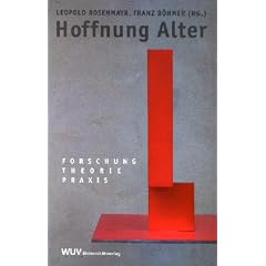 Hoffnung Alter. Forschung, Theorie, Praxis