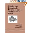 Modeling and Simulation for Material Selection and Mechanical Design (Dekker Mechanical Engineering) by George E. Totten, Lin Xie, and Kiyoshi Funatani