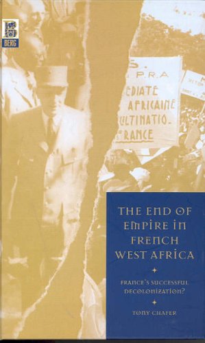 The End of Empire in French West Africa: France's Successful Decolonization