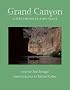 Grand Canyon: Little Things in a Big Place (Desert Places)