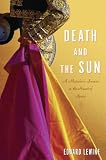 Death and the Sun: A Matadors Season in the Heart of Spain