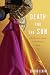 Death and the Sun: A Matador's Season in the Heart of Spain