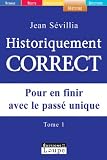 Historiquement correct, tome 2 (grands caracteres)