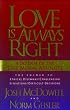LOVE IS ALWAYS RIGHT WORD: The Answers to Ethical Dilemmas, Challenging Situations, Difficult Decisions