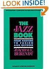 The Jazz Book: From Ragtime to Fusion and Beyond
