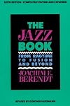 The Jazz Book: From Ragtime to Fusion and Beyond