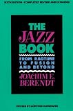 The Jazz Book: From Ragtime to Fusion and Beyond
