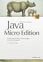 Java Micro Edition. Entwicklung mobiler Anwendungen mit CLDC und MIDP