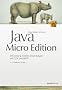 Java Micro Edition. Entwicklung mobiler Anwendungen mit CLDC und MIDP