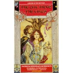 The Oak Above The Kings (A Book Of The Keltiad) by Patricia Kennealy-Morrison