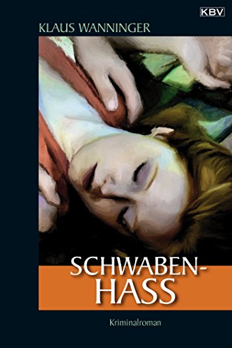 Schwaben-Hass: Kommissar Braigs vierter Fall (German Edition)