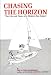 Chasing the Horizon: The Life and Times of a Modern Sea Gypsy