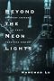 Beyond the Neon Lights: Everyday Shanghai in the Early Twentieth Century Beyond the Neon Lights: Everyday Shanghai in the Early Twentieth Century