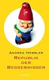 Republik der Besserwisser.