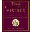 The Church Visible: The Ceremonial Life and Protocol of the Roman Catholic Church by  James-Charles Noonan and Archbishop John P. Foley