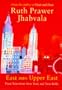 East into Upper East : Plain Tales from New York and New Delhi