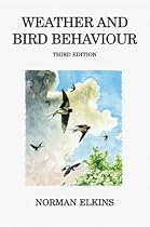 Weather and Bird Behaviour (Poyser Monographs)