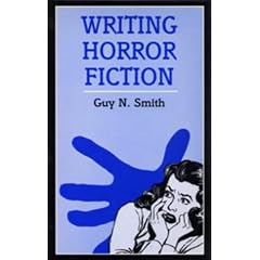 Writing Horror Fiction (Writing Handbooks)