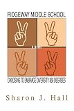 Review iUniverse.com  / Ridgeway Middle School: Choosing to Embrace Diversity 360 Degrees