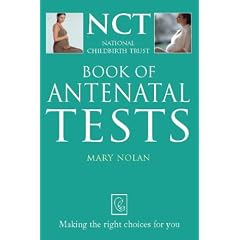 Antenatal Tests (National Childbirth Trust Guides)