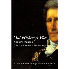 Old Hickory's War: Andrew Jackson and the Quest for Empire